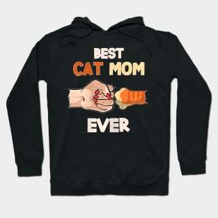 Best Cat Mom Ever  Paw Fist Bump Cat Mommy Hoodie